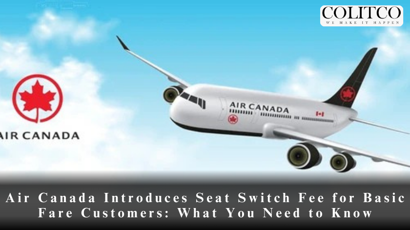 Air Canada Basic Fare:  The Cost Of Changing Your Seat